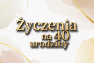 Życzenia na 40 urodziny - zdjęcie główne